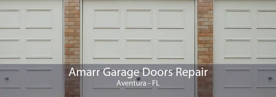 Amarr Garage Doors Repair Aventura - FL