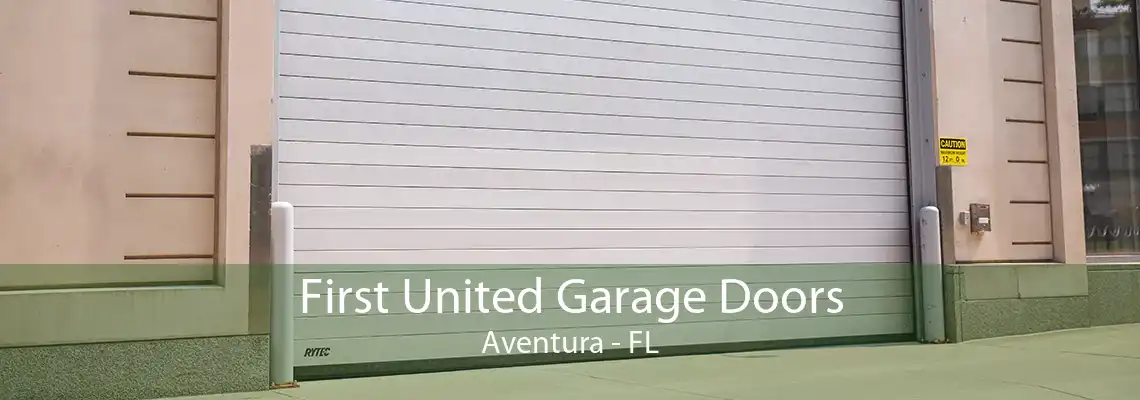 First United Garage Doors Aventura - FL