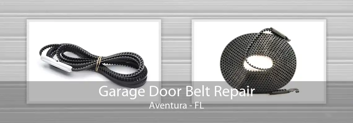 Garage Door Belt Repair Aventura - FL