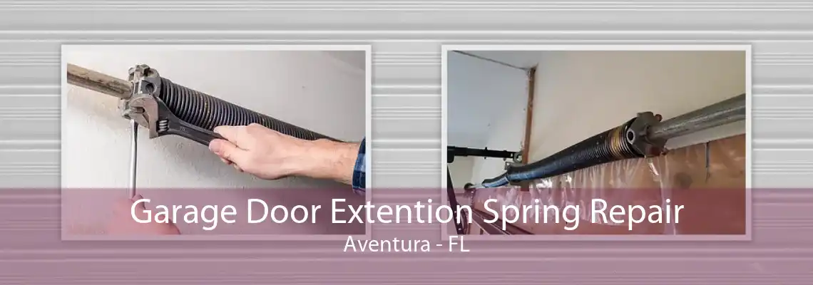 Garage Door Extention Spring Repair Aventura - FL