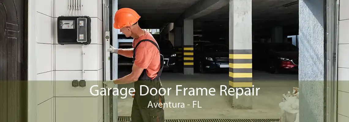 Garage Door Frame Repair Aventura - FL