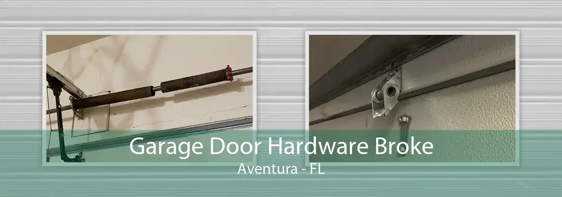 Garage Door Hardware Broke Aventura - FL