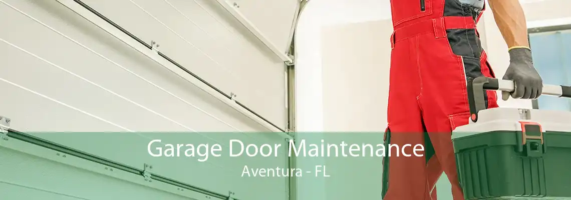 Garage Door Maintenance Aventura - FL