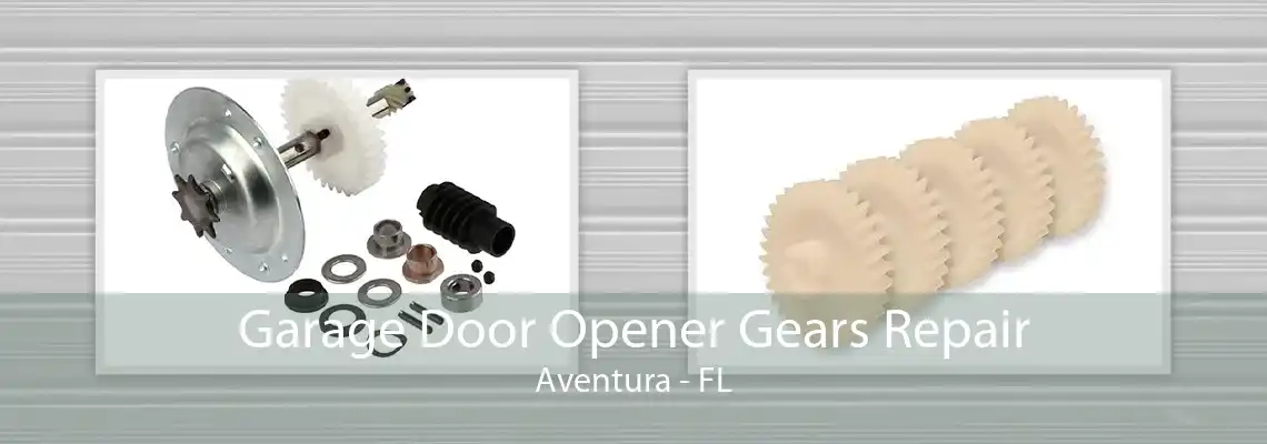 Garage Door Opener Gears Repair Aventura - FL