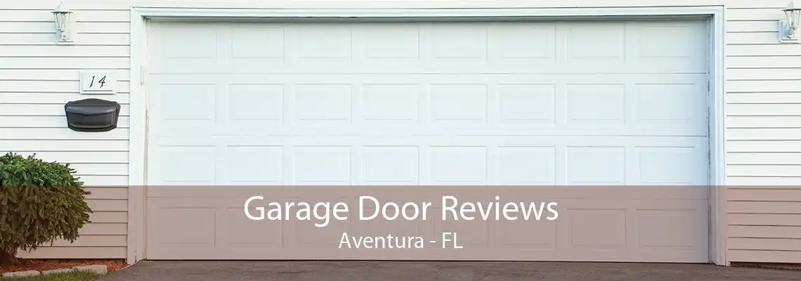 Garage Door Reviews Aventura - FL