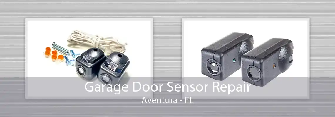 Garage Door Sensor Repair Aventura - FL