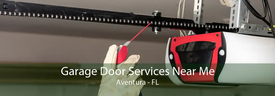 Garage Door Services Near Me Aventura - FL