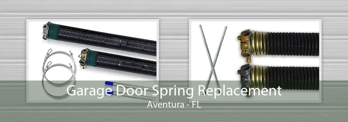 Garage Door Spring Replacement Aventura - FL