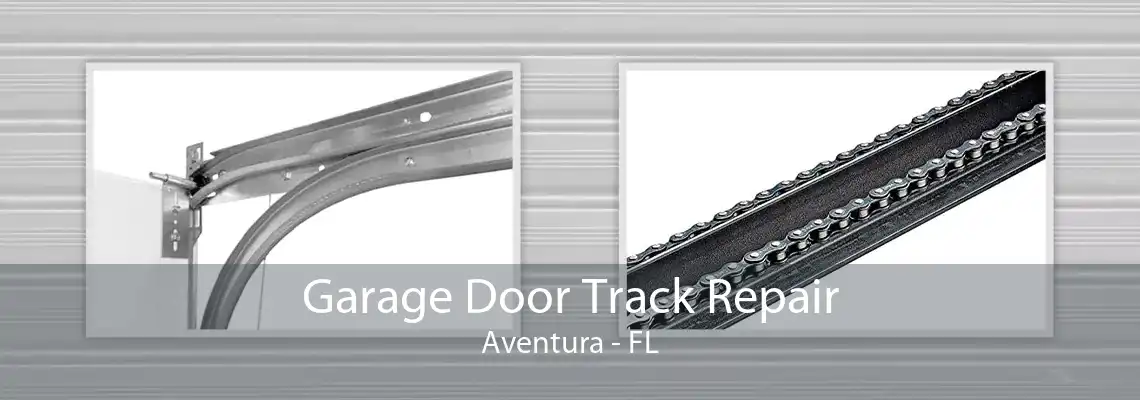 Garage Door Track Repair Aventura - FL