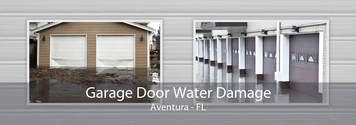 Garage Door Water Damage Aventura - FL