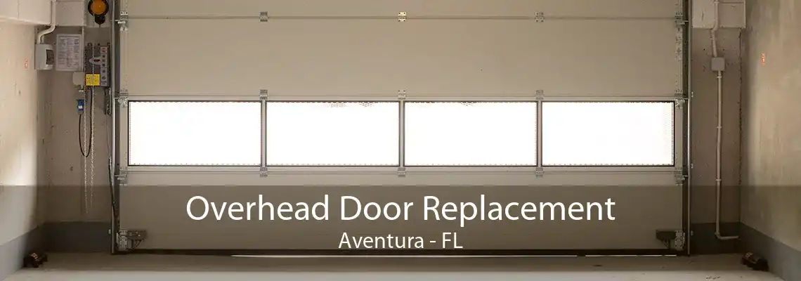 Overhead Door Replacement Aventura - FL