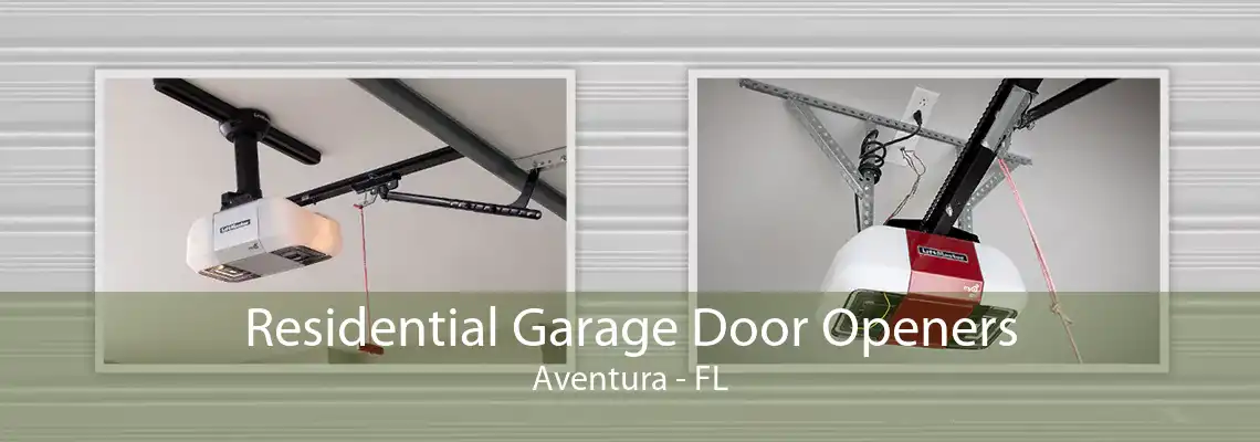 Residential Garage Door Openers Aventura - FL