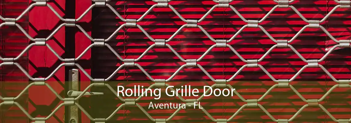 Rolling Grille Door Aventura - FL