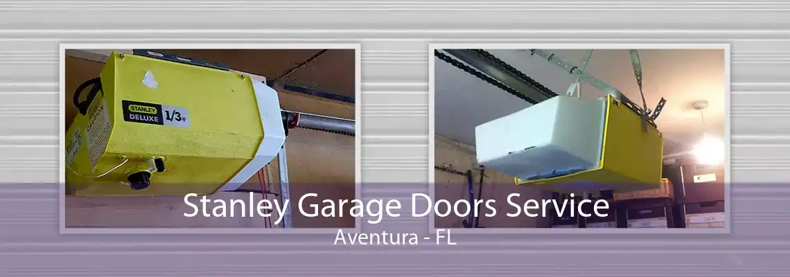 Stanley Garage Doors Service Aventura - FL