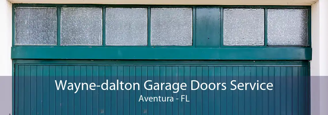 Wayne-dalton Garage Doors Service Aventura - FL